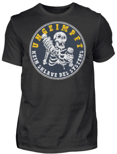 T-Shirt Ungeimpft kein Sklave des Systems www.geruestbauershop.de
