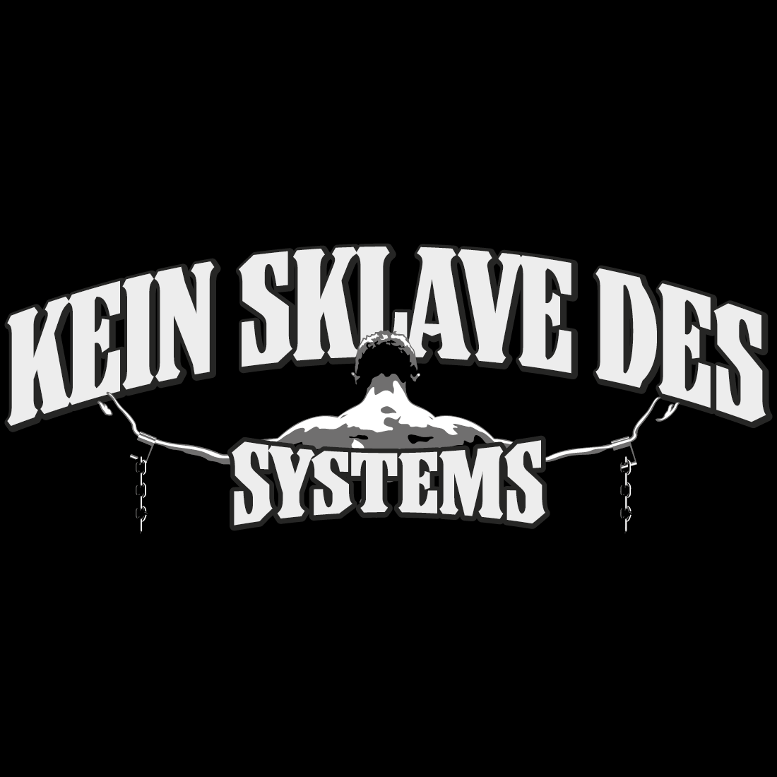 Kein Sklave des Systems www.geruestbauershop.de