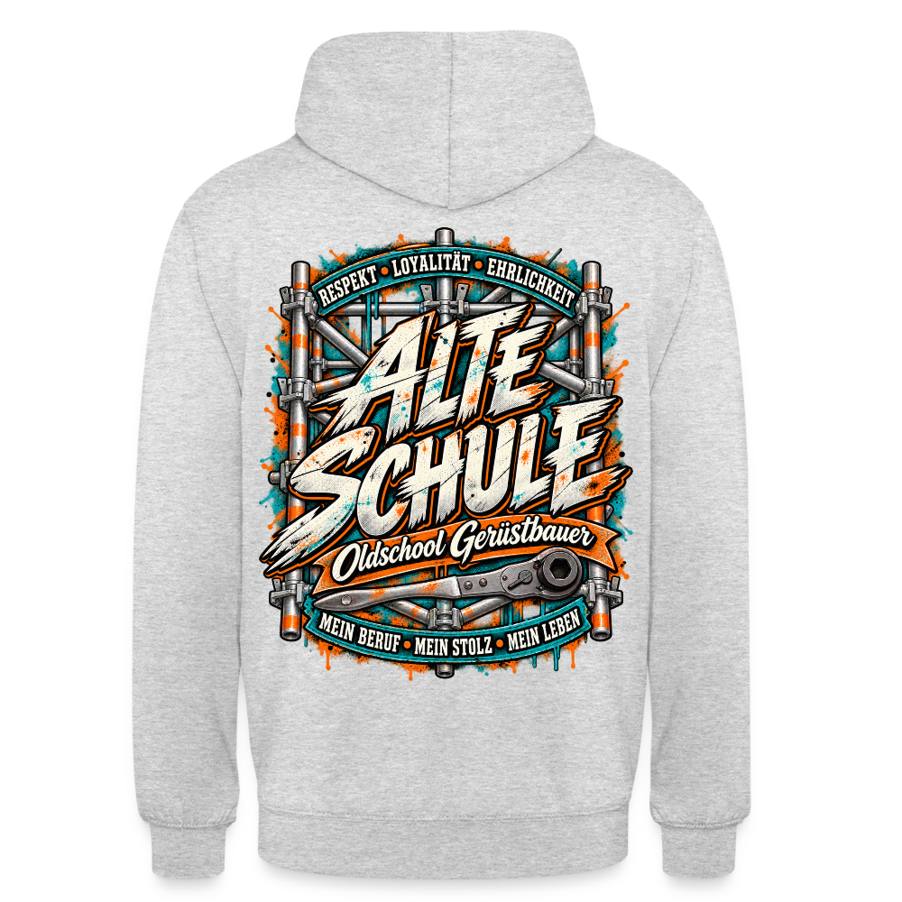 Gerüstbauer Alte Schule – Gerüstbauer Hoodie in Hellgrau meliert, Rückendruck: „Alte Schule – Oldschool Gerüstbauer“ mit Ratsche, „Respekt · Loyalität · Ehrlichkeit“