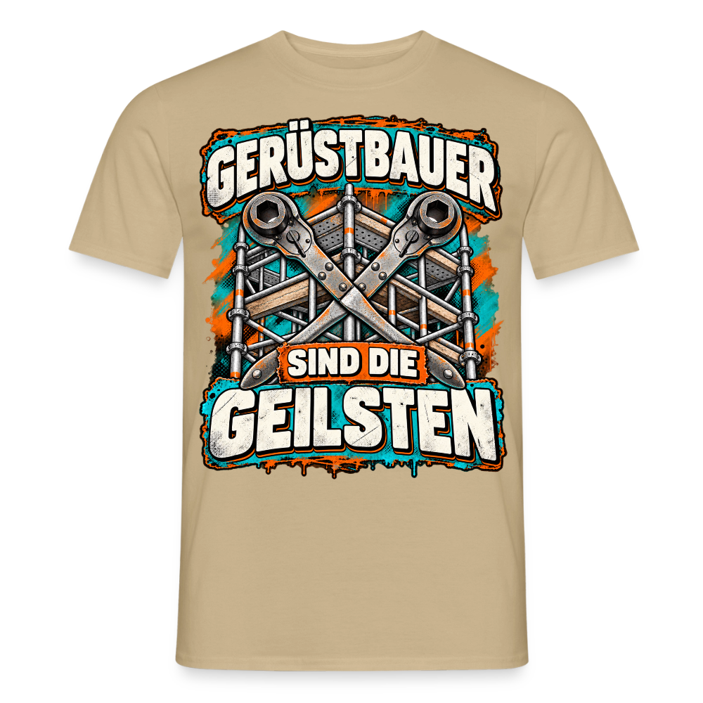 Gerüstbauer sin die Geilsten - Männer T-Shirt - Sandbeige