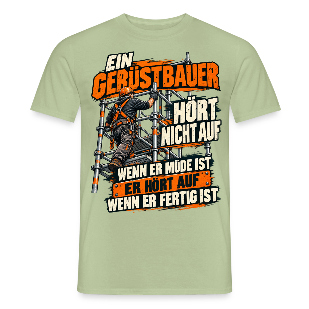 Ein Gerüstbauer HÖRT NICHT AUF - Männer T-Shirt - Sage