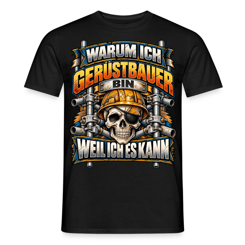 Warum ich Gerüstbauer bin - Männer T-Shirt - Schwarz