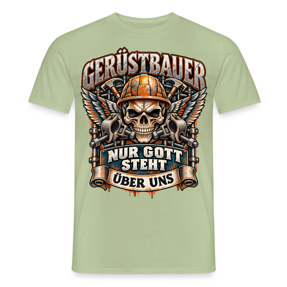 Gerüstbauer nur Gott steht über uns - Männer T-Shirt - Sage