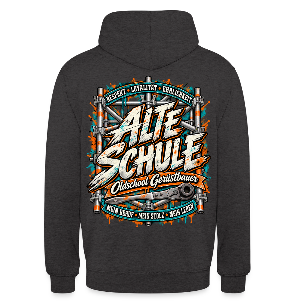 Gerüstbauer Alte Schule – Gerüstbauer Hoodie in Anthrazit, Rückendruck: „Alte Schule – Oldschool Gerüstbauer“ mit Ratsche, „Respekt · Loyalität · Ehrlichkeit“