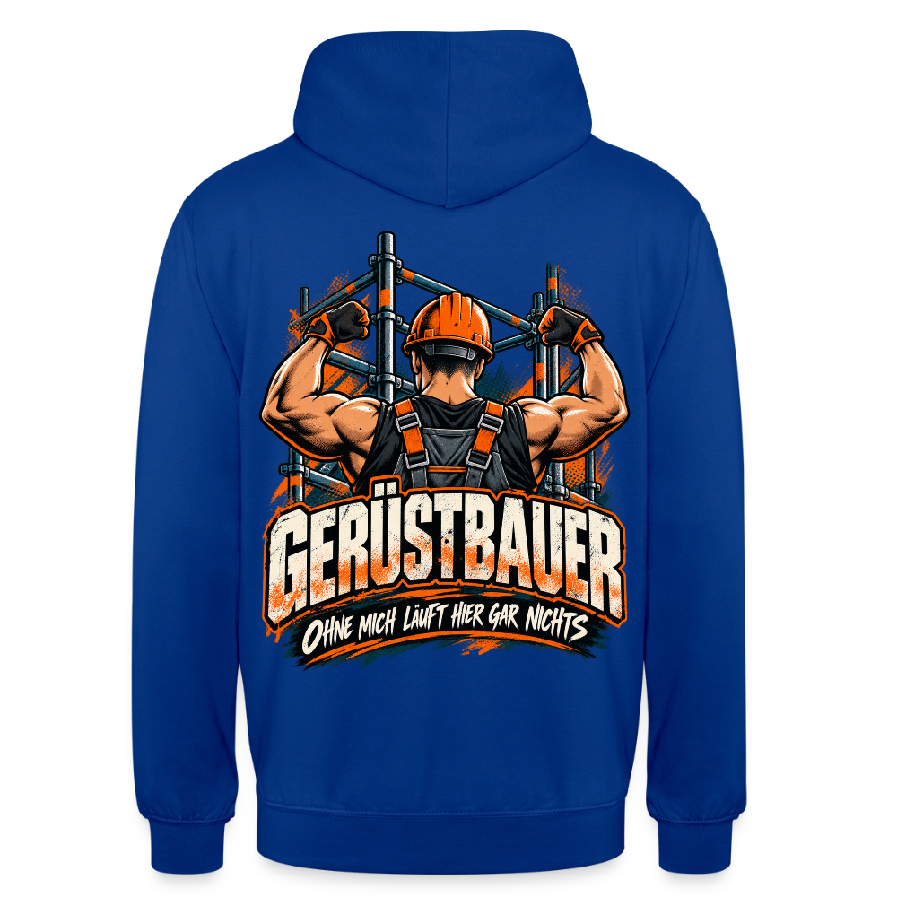 Gerüstbauer – Gerüstbauer Hoodie in Royalblau, Rückendruck: muskulöser Gerüstbauer mit Helm vor dem Gerüst, Spruch „Ohne mich läuft hier gar nichts“