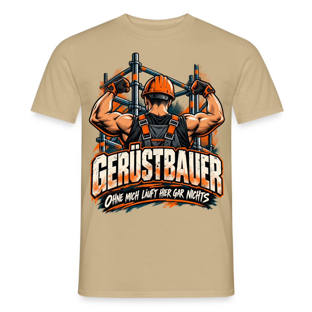 Gerüstbauer ohne mich läuft hier nichts - Männer T-Shirt - Sandbeige