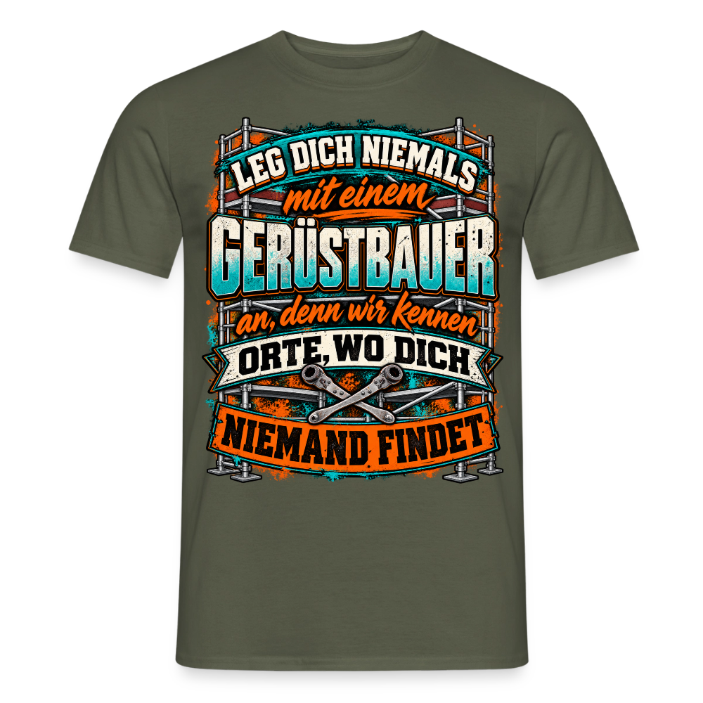 Lege dich niemals mit einem Gerüstbauer an - Männer T-Shirt - Militärgrün