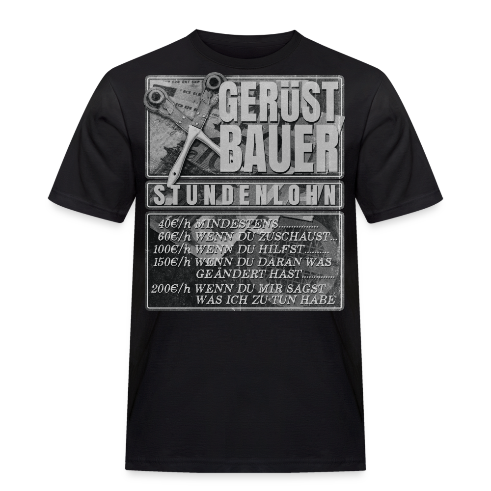 Gerüstbauer Stundenlohn T-Shirt /Black White