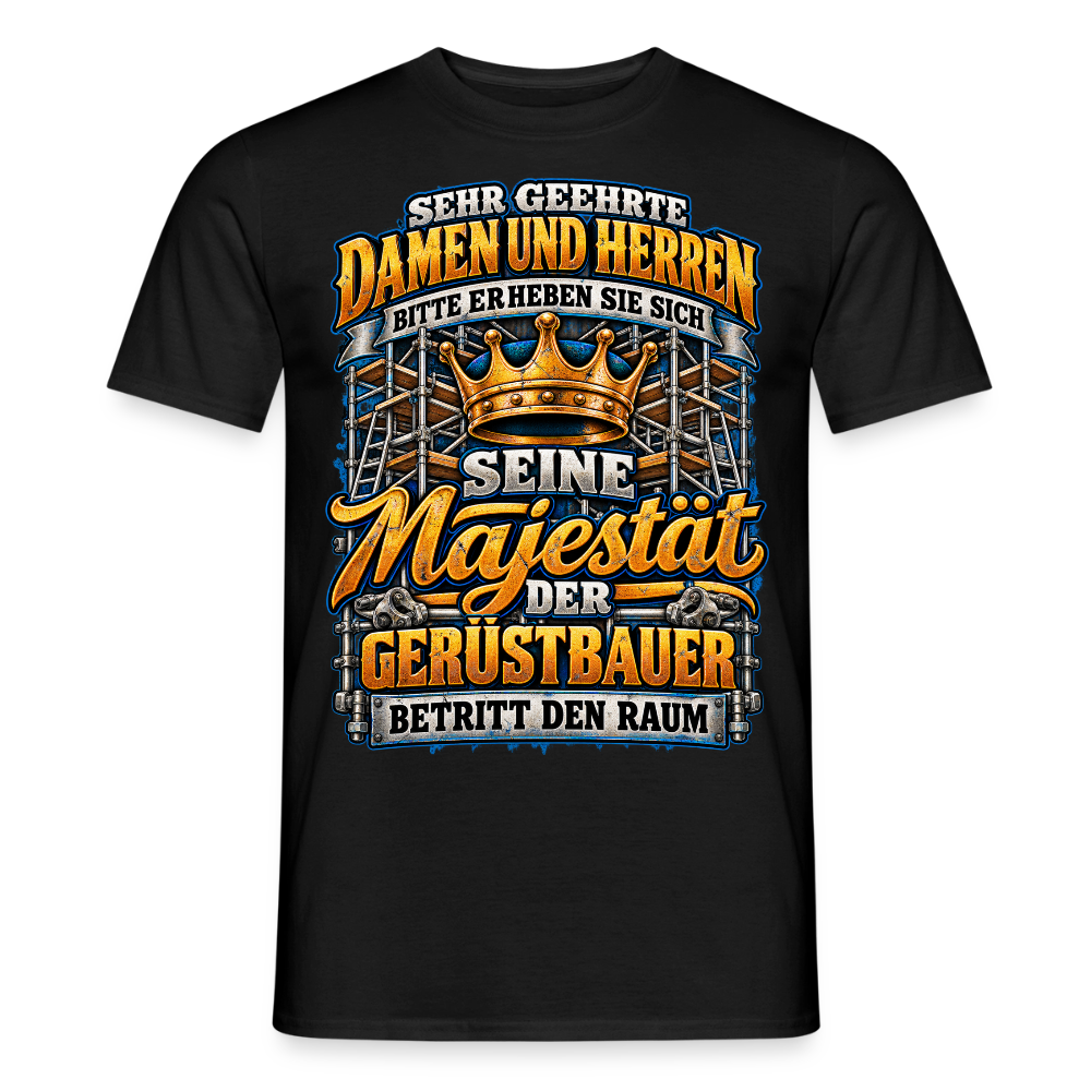 Seine Majestät der Gerüstbauer - Männer T-Shirt