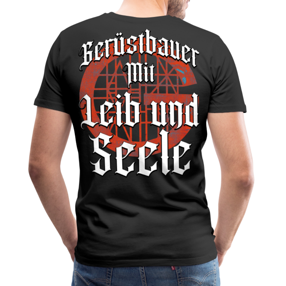 Gerüstbauer mit Leib und Seele - Premium T-Shirt - Schwarz