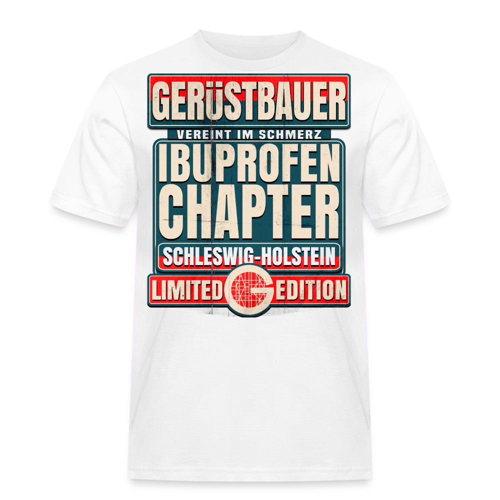 Ibuprofen Chapter Schleswig Holstein Gerüstbauer T-Shirt - weiß