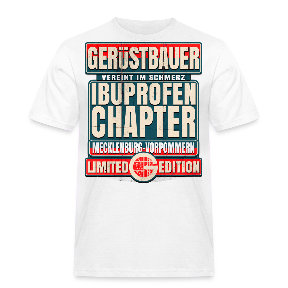 Ibuprofen Chapter Mecklenburg Vorpommern Gerüstbauer T-Shirt - weiß