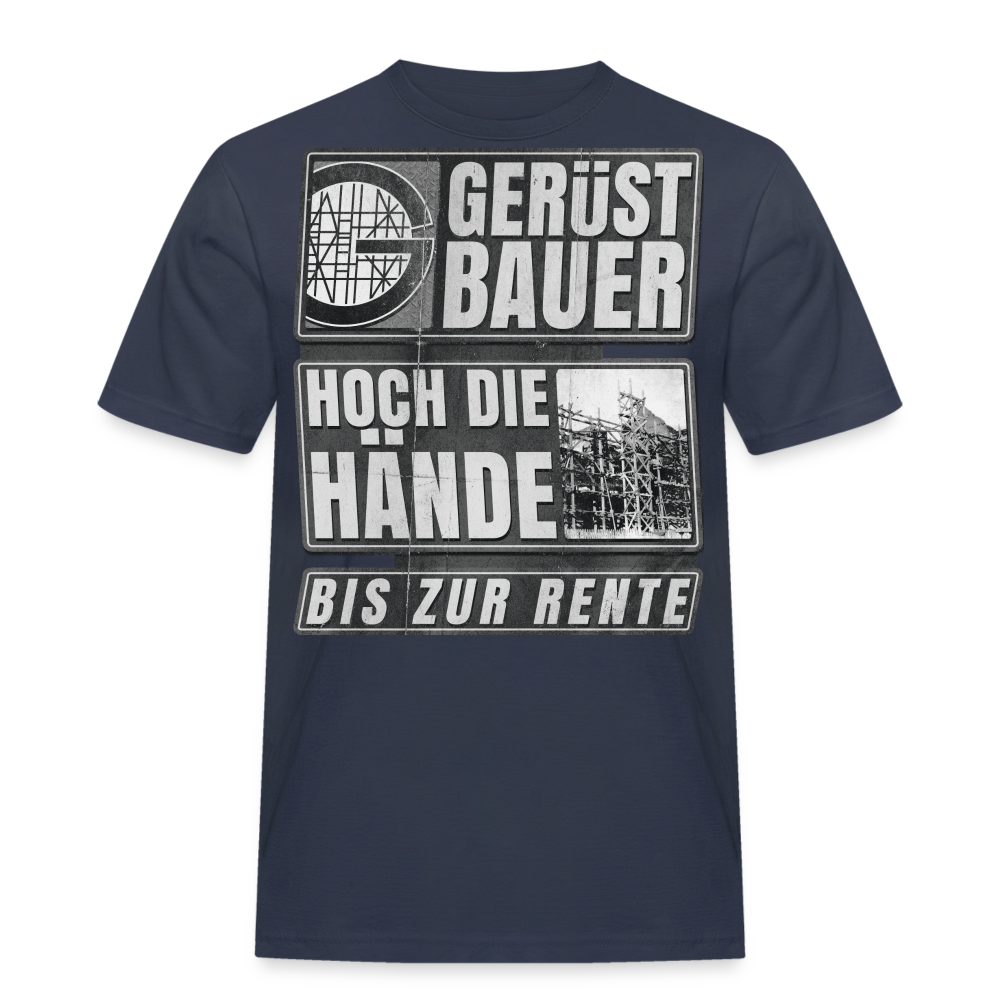 Hoch die Hände Gerüstbauer T-Shirt - Navy