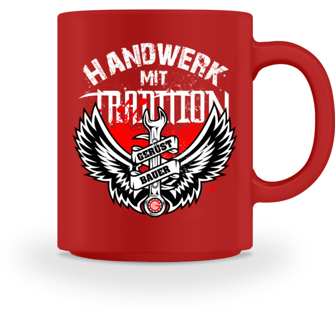 Handwerk mit Tradition Gerüstbauer - Tasse €18.95 Gerüstbauer - Shop >>