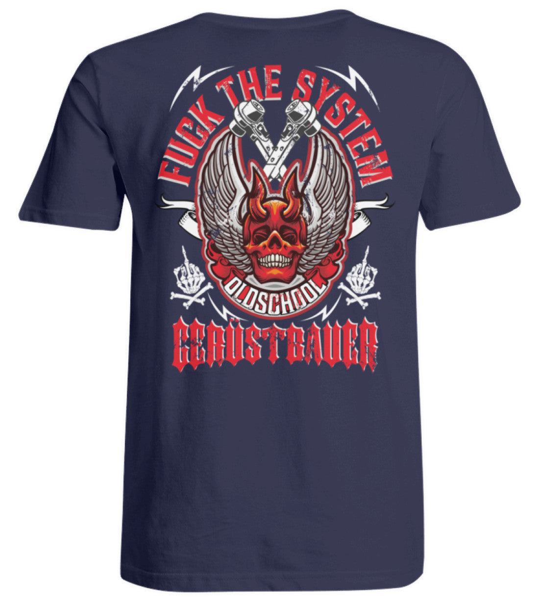 Fuck the System Oldschool Gerüstbauer - Übergrößenshirt €26.95 Gerüstbauer - Shop >>