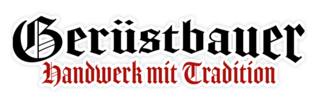 Gerüstbauer Handwerk mit Tradition  - Sticker €2.95 Gerüstbauer - Shop >>