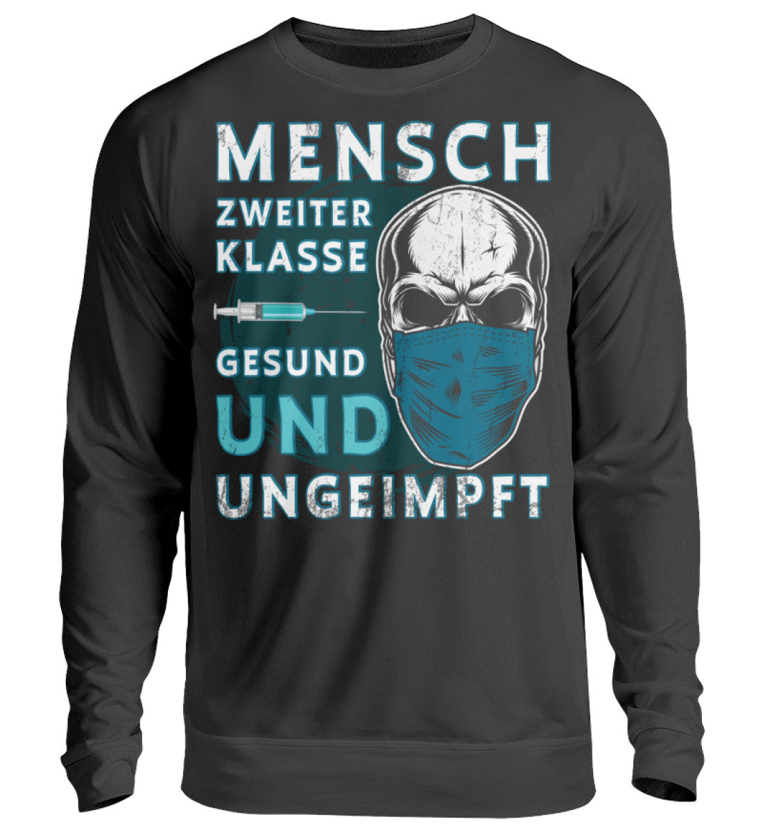 Pullover Mensch zweiter Klasse Gesund und ungeimpft www.geruestbauershop.de