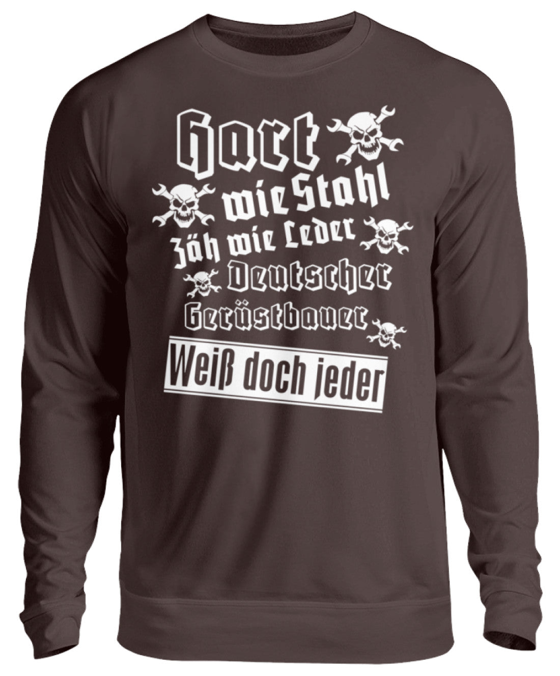 Gerüstbauer Hart wie Stahl - Unisex Pullover €32.95 Gerüstbauer - Shop >>
