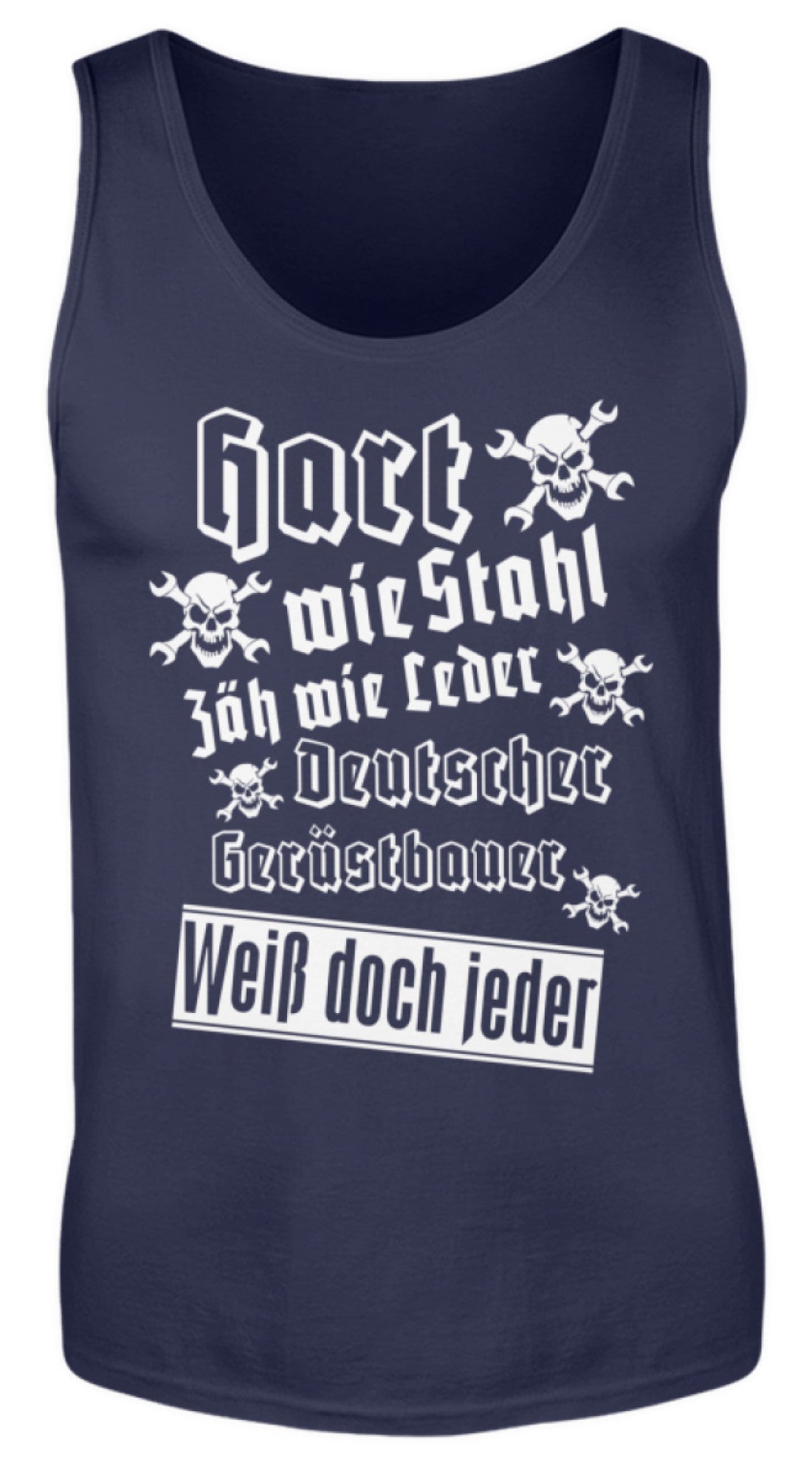 Gerüstbauer Hart wie Stahl - Herren Tanktop €19.95 Gerüstbauer - Shop >>