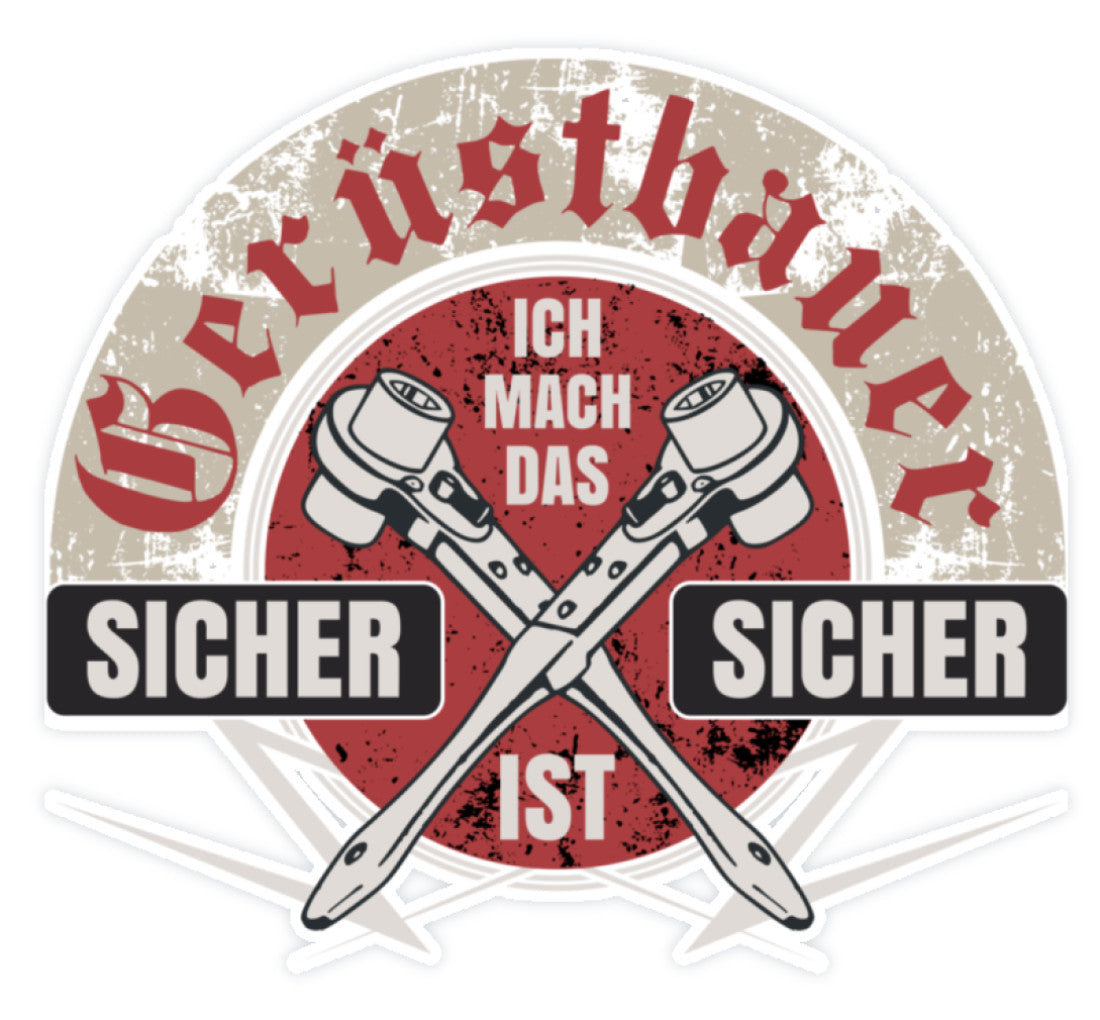 Sticker Gerüstbauer Sicher ist Sicher  - Sticker €4.95 Gerüstbauer - Shop >>