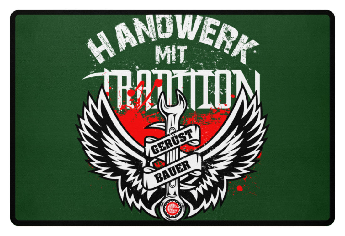 Handwerk mit Tradition Gerüstbauer  - Fußmatte €34.95 Gerüstbauer - Shop >>