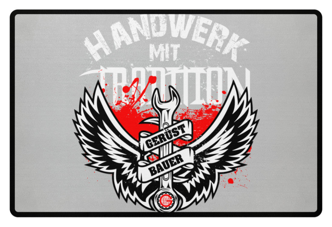 Handwerk mit Tradition Gerüstbauer - Fußmatte €34.95 Gerüstbauer - Shop >>