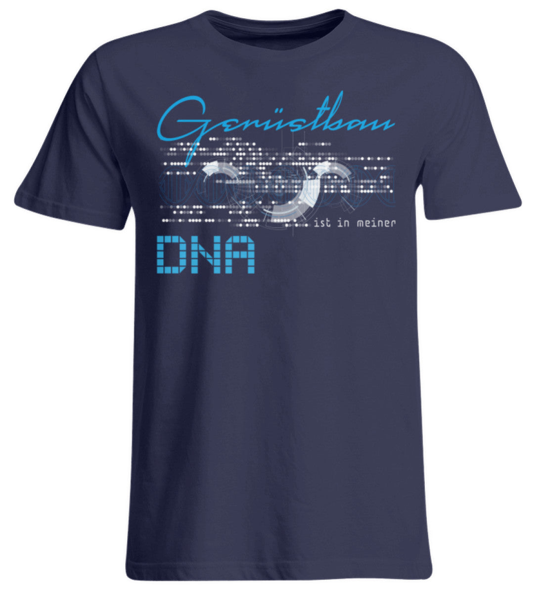 Gerüstbau ist in meiner DNA - Übergrößenshirt €26.95 Gerüstbauer - Shop >>