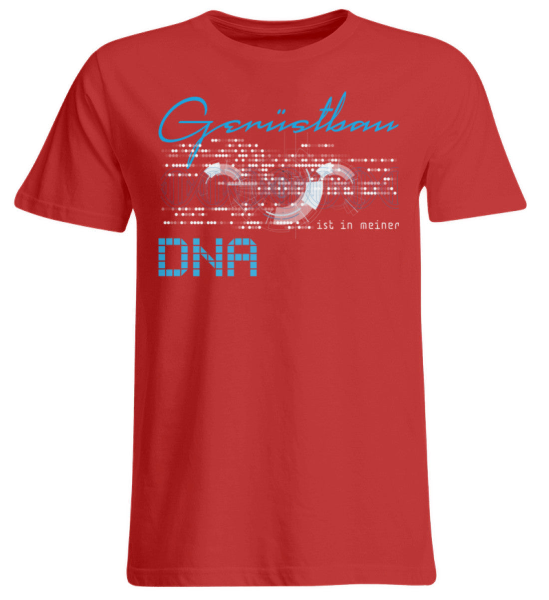 Gerüstbau ist in meiner DNA - Übergrößenshirt €26.95 Gerüstbauer - Shop >>