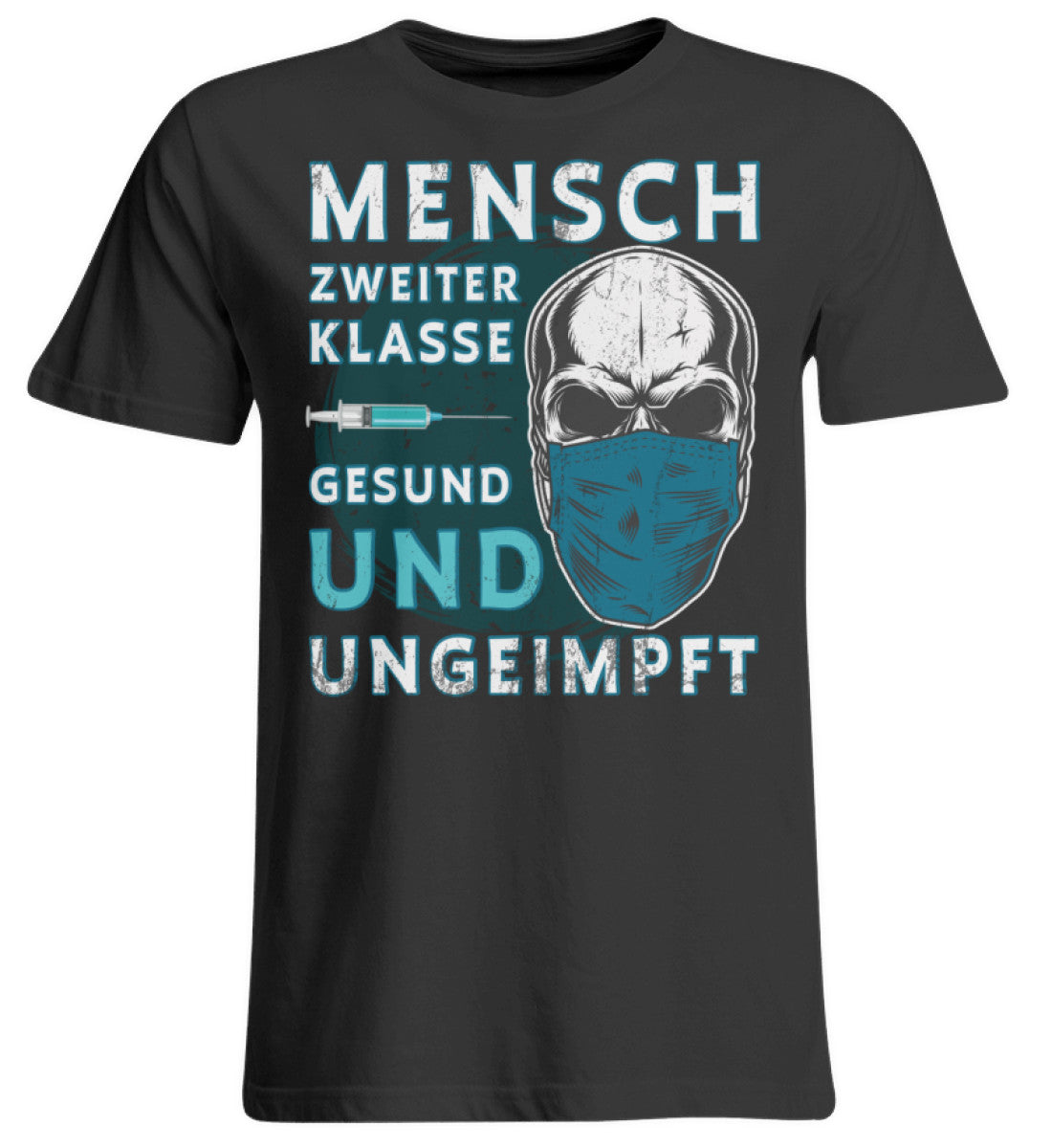 Shirt Mensch zweiter Klasse gesund und ungeimpft www.geruestbauershop.de