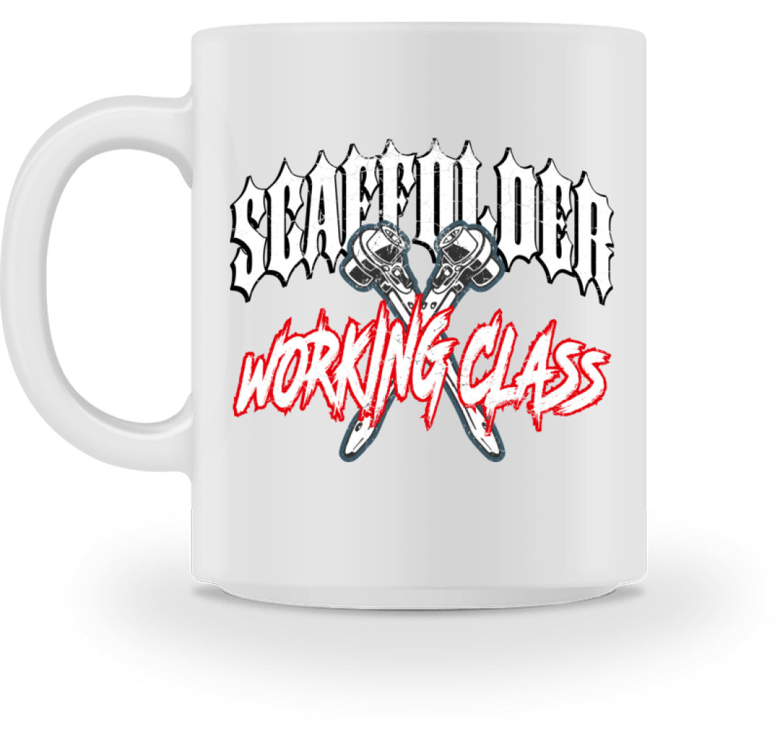 Scaffolder Working Class  - Tasse €18.95 Gerüstbauer - Shop >>