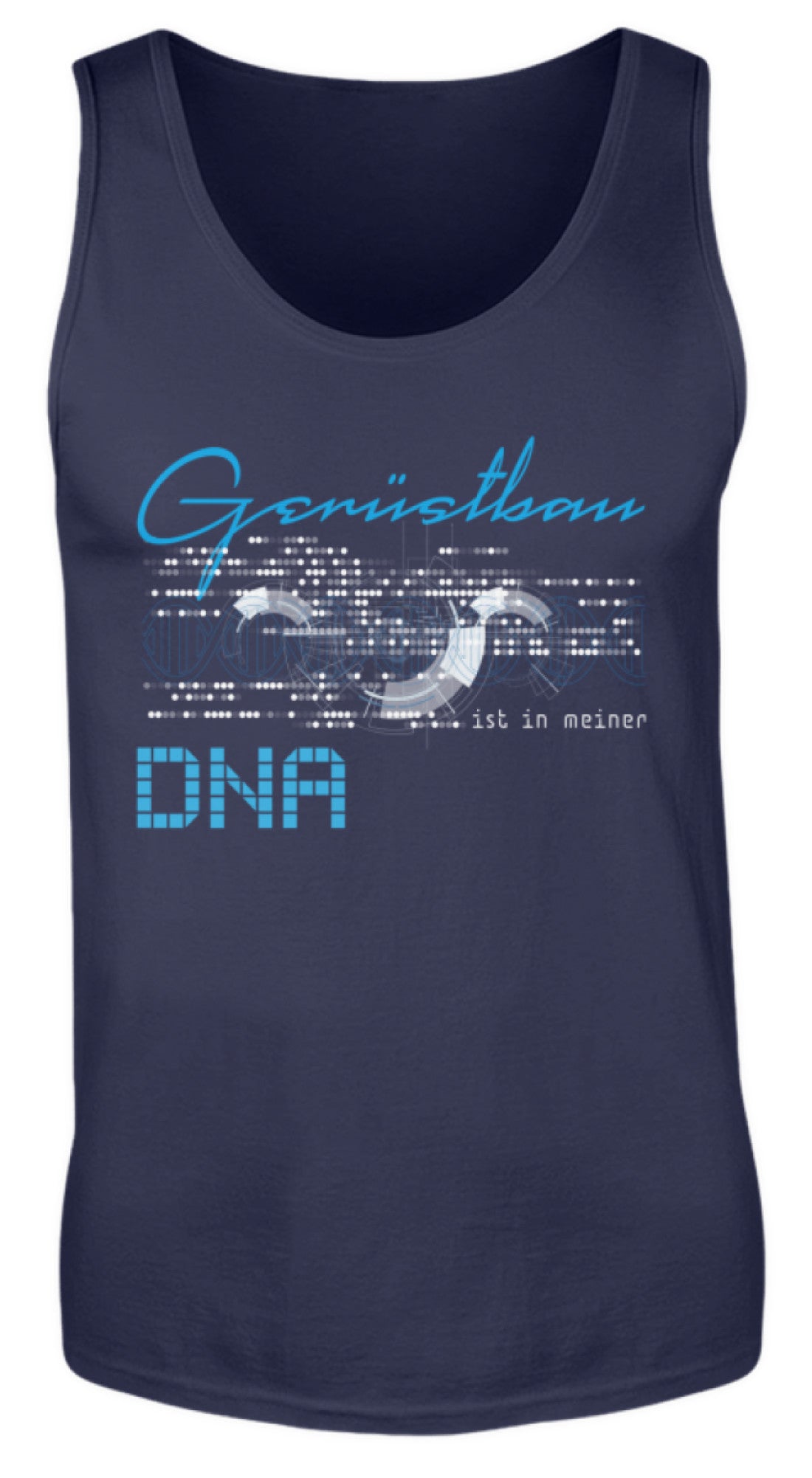 Gerüstbau ist in meiner DNA €22.95 Gerüstbauer - Shop >>