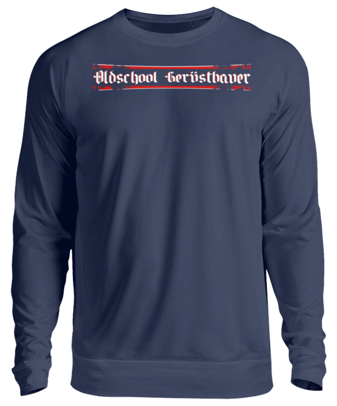 Gerüstbauer Alte Schule - Unisex Pullover €34.95 Gerüstbauer - Shop >>