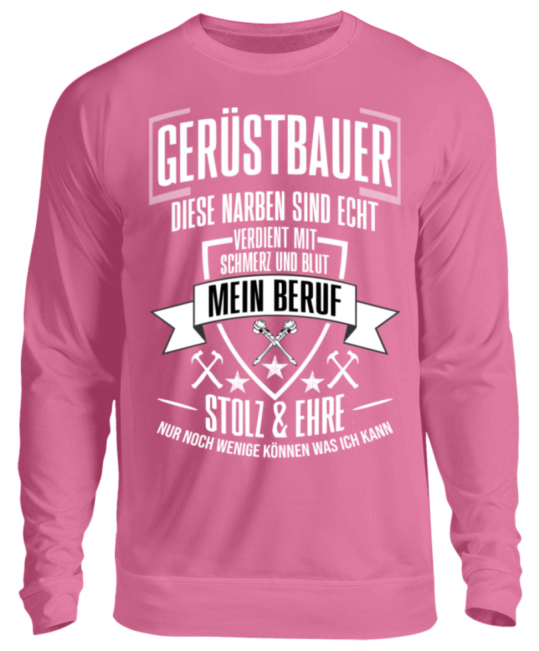 Gerüstbauer / MEIN BERUF - Unisex Pullover €32.95 Gerüstbauer - Shop >>