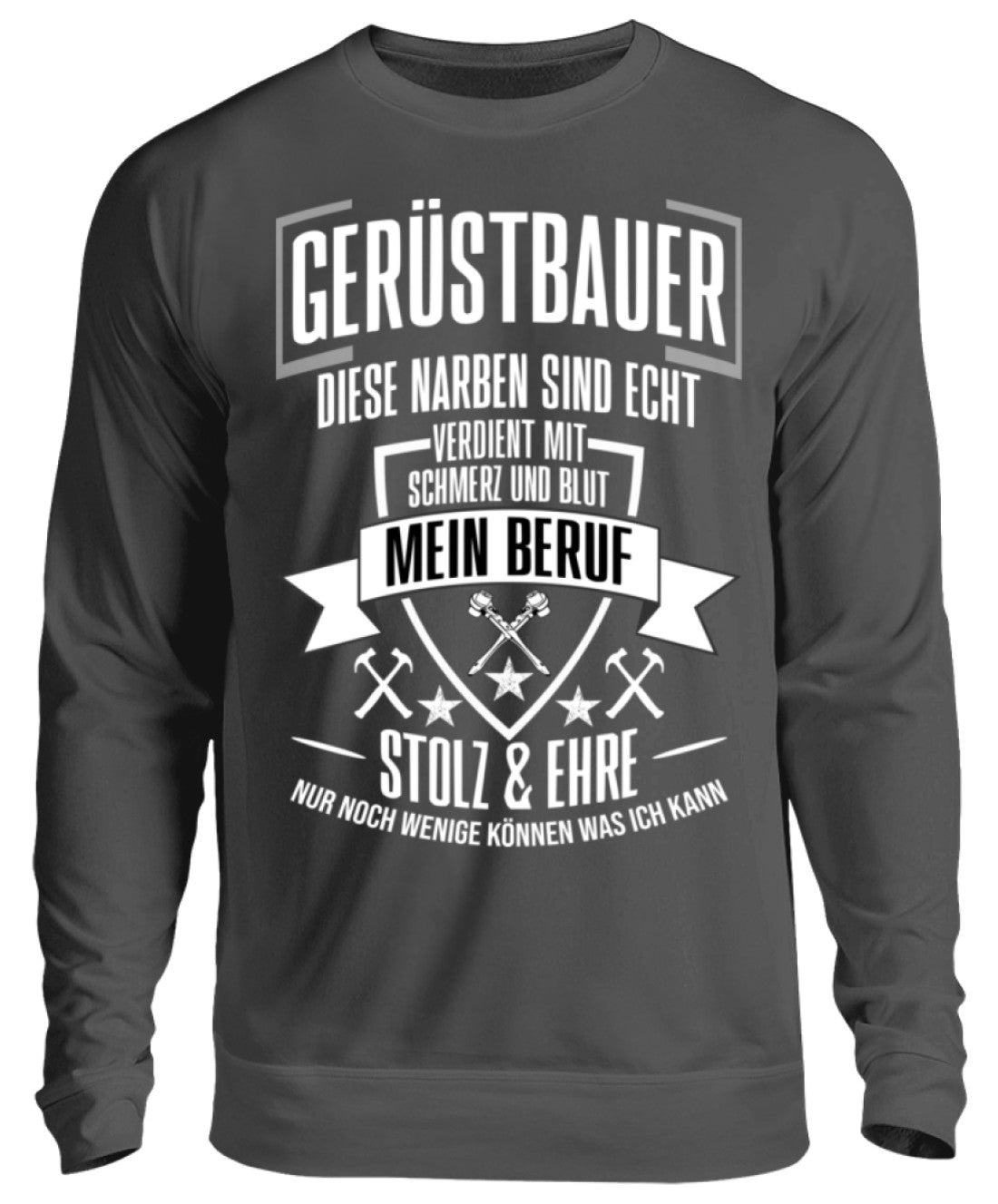 Gerüstbauer / MEIN BERUF - Unisex Pullover €32.95 Gerüstbauer - Shop >>