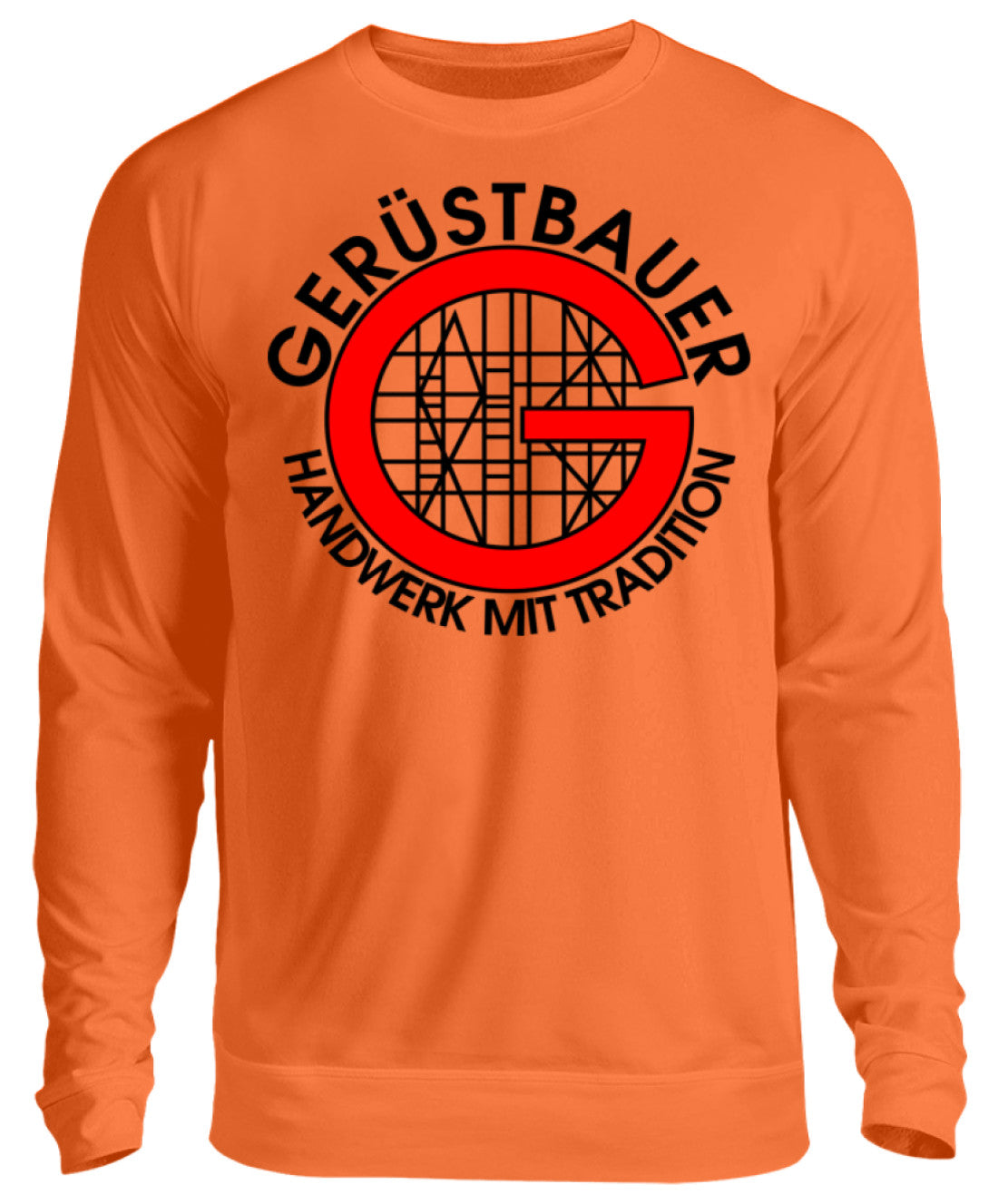 Gerüstbauer / Handwerk mit Tradition - Unisex Pullover €29.95 Gerüstbauer - Shop >>