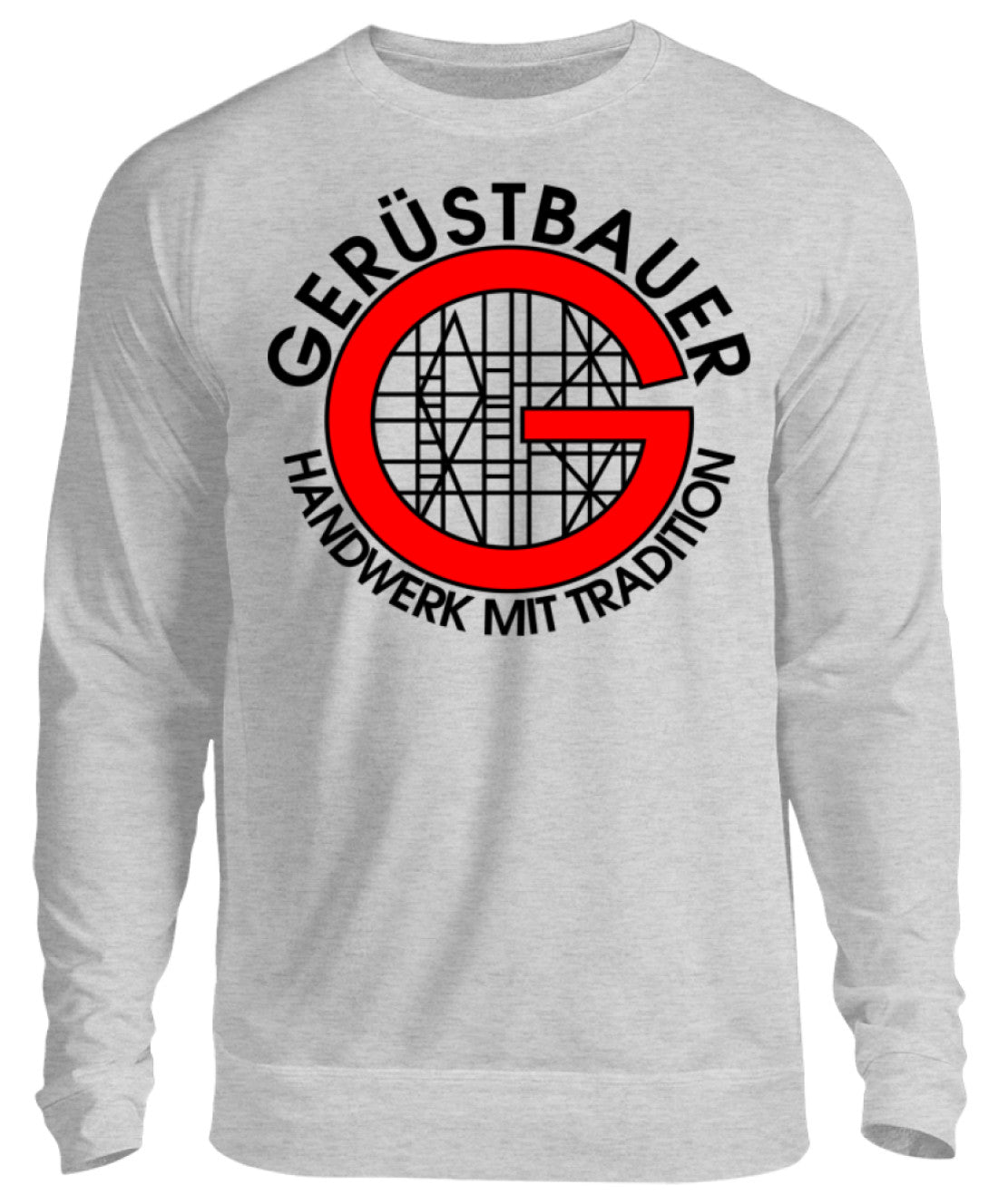 Gerüstbauer / Handwerk mit Tradition - Unisex Pullover €29.95 Gerüstbauer - Shop >>