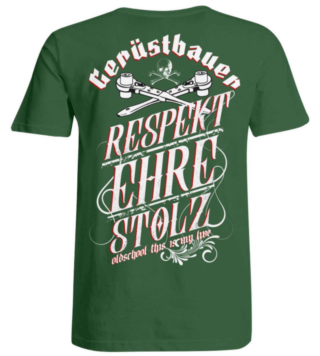 Gerüstbauer / Respekt - Ehre - Stolz - Übergrößenshirt €29.95 Gerüstbauer - Shop >>