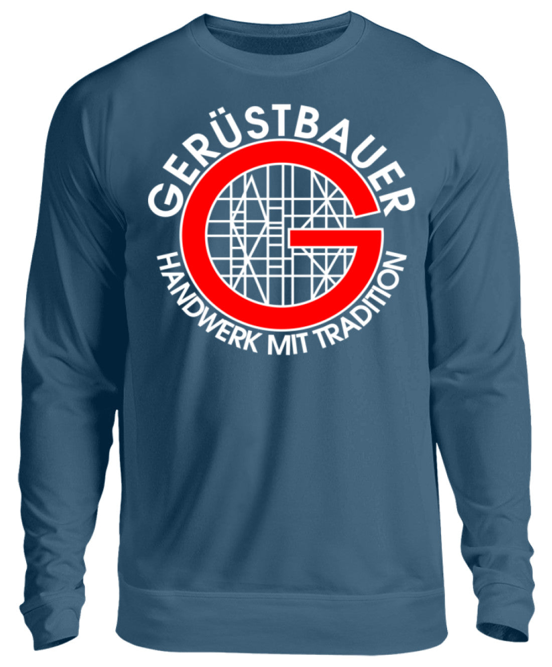 Gerüstbauer / Handwerk mit Tradition - Unisex Pullover €29.95 Gerüstbauer - Shop >>