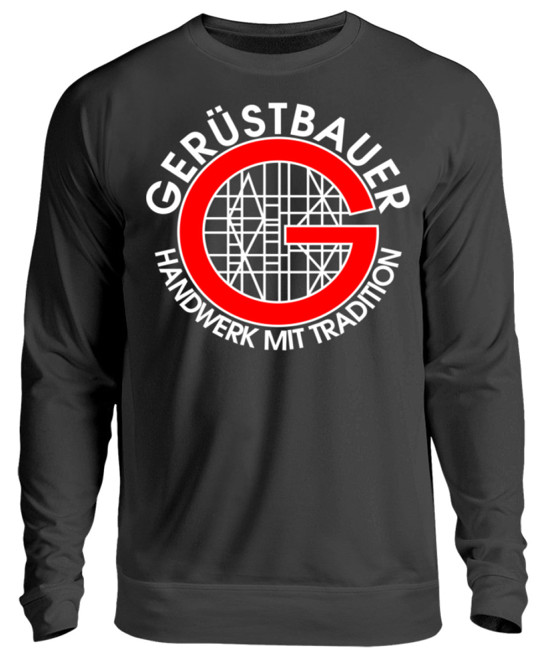 Gerüstbauer / Handwerk mit Tradition - Unisex Pullover €29.95 Gerüstbauer - Shop >>
