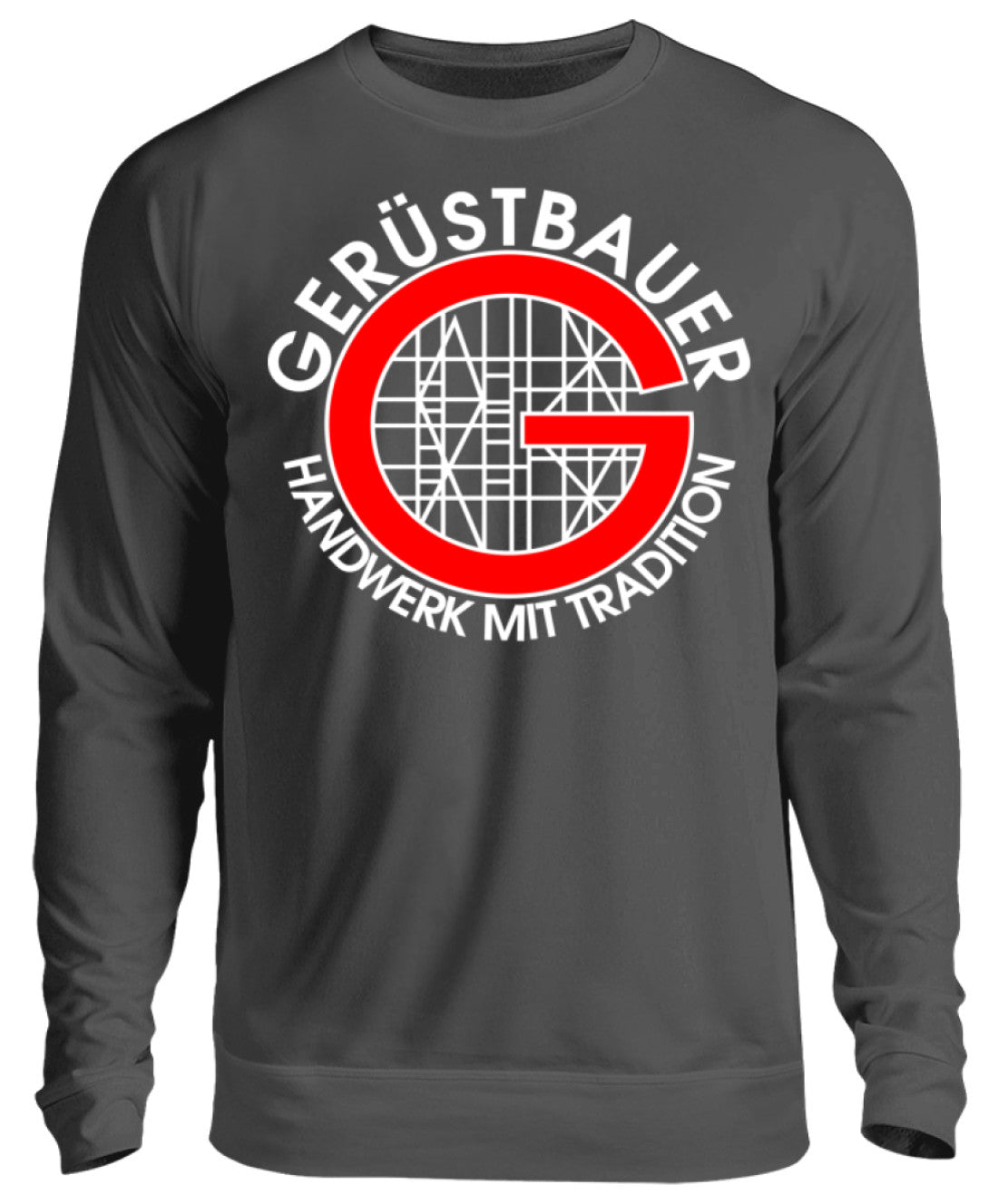 Gerüstbauer / Handwerk mit Tradition - Unisex Pullover €29.95 Gerüstbauer - Shop >>