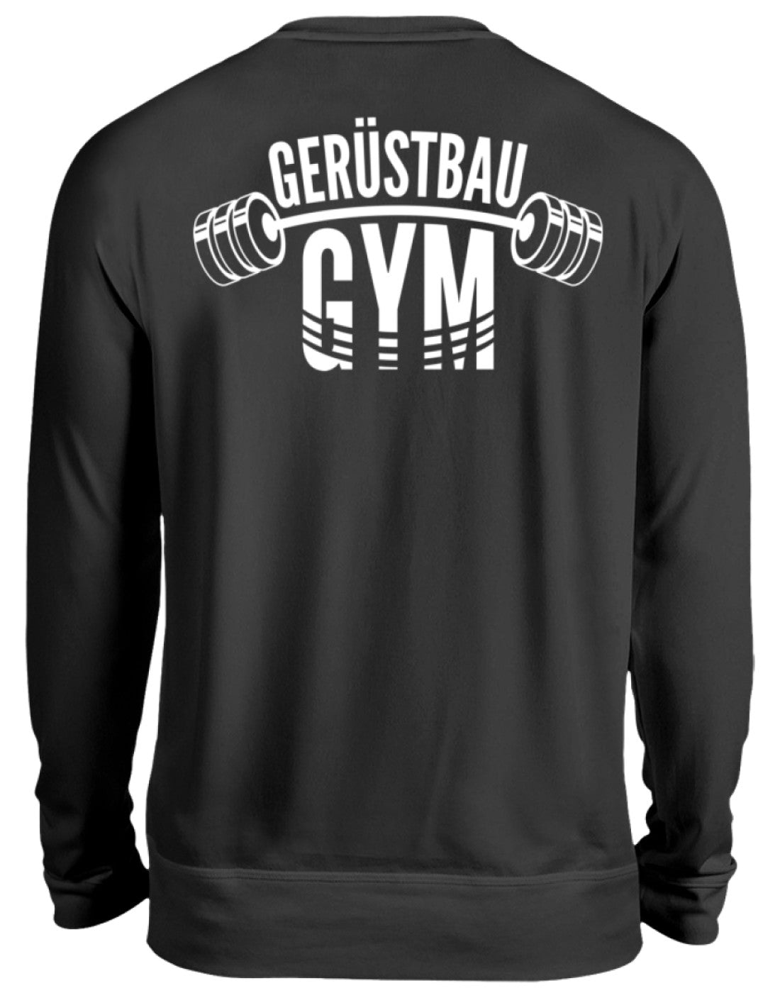 Gerüstbau / GYM - Unisex Pullover €34.95 Gerüstbauer - Shop >>