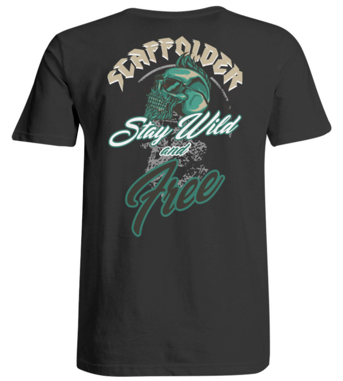 Scaffolder / Gerüstbauer Stay Wild   - Übergrößenshirt €24.95 Gerüstbauer - Shop >>