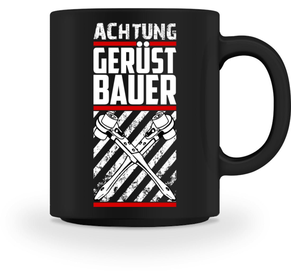 Gerüstbautasse / Achtung Gerüstbauer  - Tasse €18.95 Gerüstbauer - Shop >>