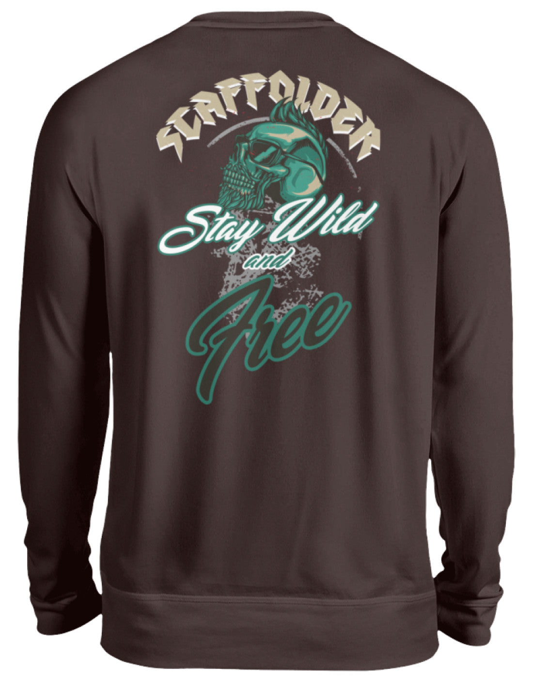 Scaffolder / Gerüstbauer Stay Wild - Unisex Pullover €32.95 Gerüstbauer - Shop >>