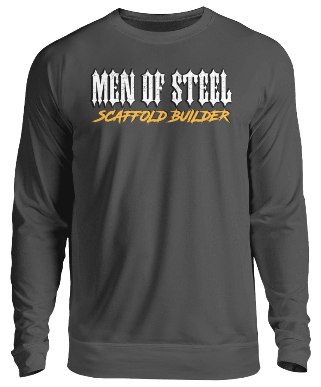MEN OF STEEL / Scaffold Builder - Unisex Pullover €32.95 Gerüstbauer - Shop >>