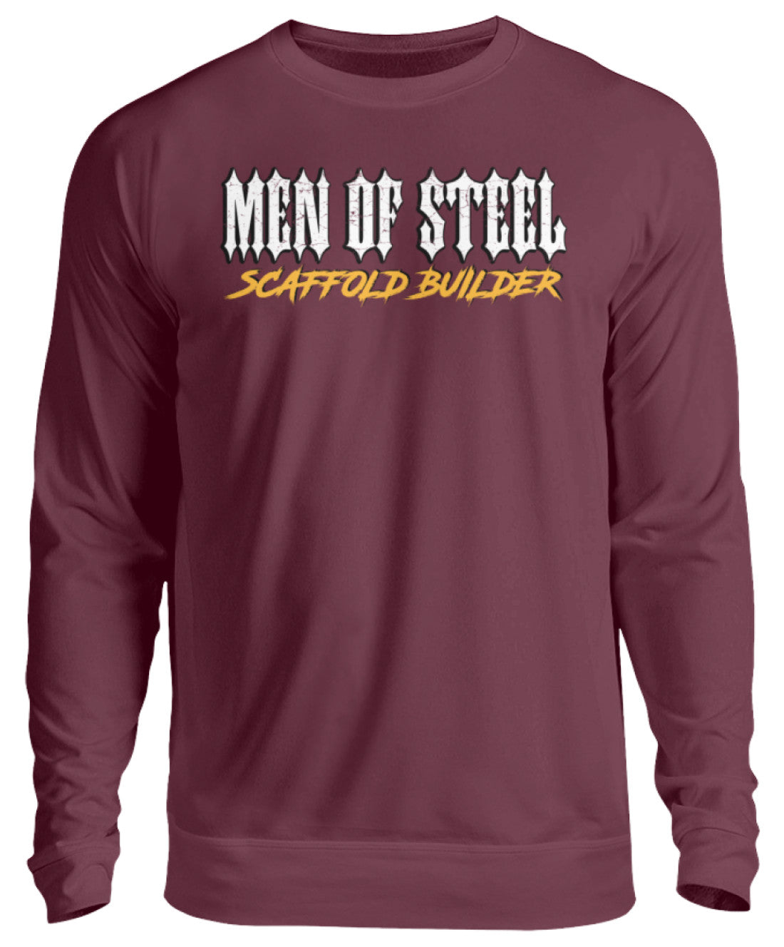 MEN OF STEEL / Scaffold Builder - Unisex Pullover €32.95 Gerüstbauer - Shop >>