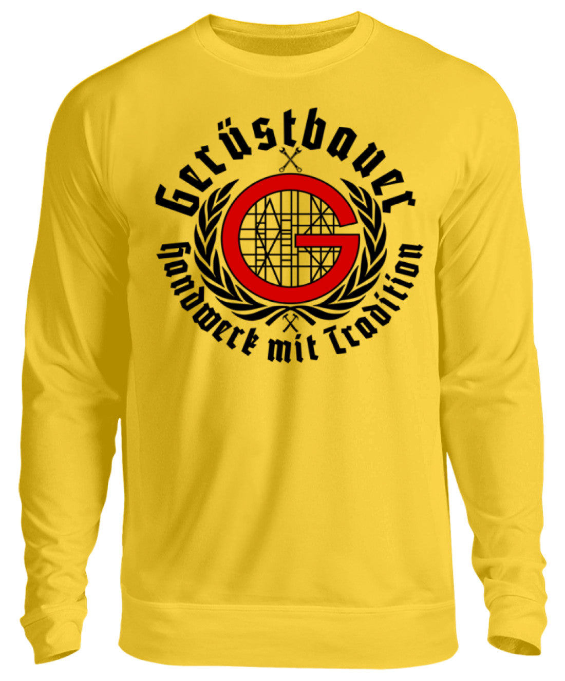 Gerüstbauer / Handwerk mit Tradition - Unisex Pullover €32.95 Gerüstbauer - Shop >>