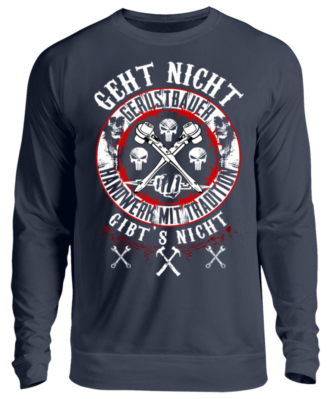 Gerüstbauer / GEHT NICHT GIBT´S NICHT - Unisex Pullover €32.95 Gerüstbauer - Shop >>