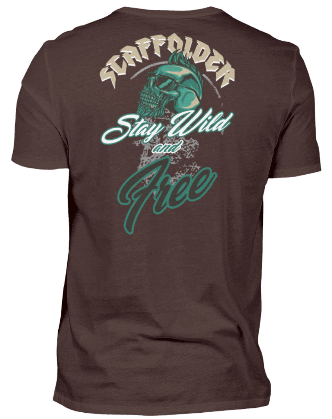 Scaffolder / Gerüstbauer Stay Wild €22.95 Gerüstbauer - Shop >>