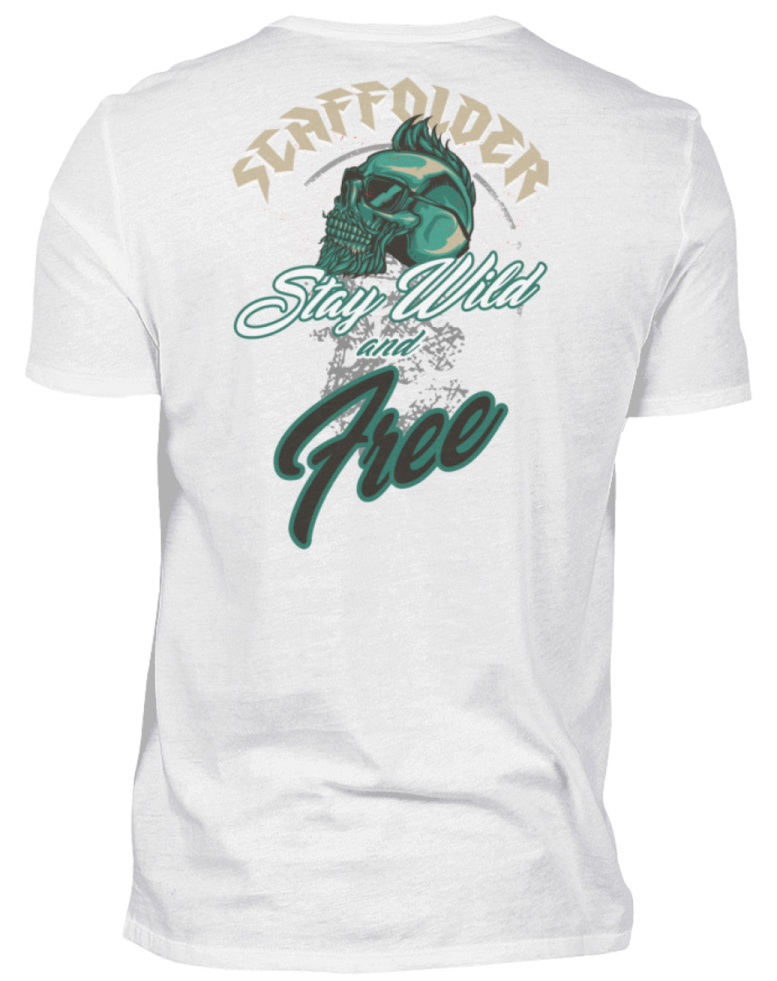 Scaffolder / Gerüstbauer Stay Wild €22.95 Gerüstbauer - Shop >>